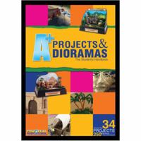 A+ Projects & Dioramas: A Student's Handbook 1887436154 Book Cover