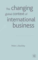 The Changing Global Context of International Business 1349432407 Book Cover