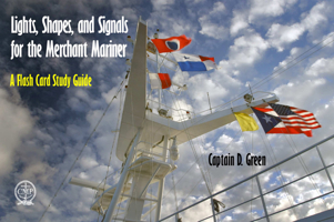 Lights, Shapes, & Signals for the Merchant Mariner: A Flash Card Study Guide 0870336282 Book Cover