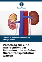 Vorschlag für eine Intervention bei Patienten, die auf eine Nierentransplantation warten (German Edition) 6206610950 Book Cover