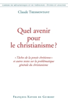Quel avenir pour le christianisme ?: Cahiers de métaphysique et de théologie 2868396100 Book Cover