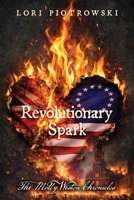 Revolutionary Spark: The Molly Weston Chronicles B0H29FRGNT Book Cover