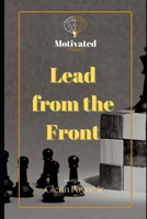 Lead from the Front! 109639278X Book Cover