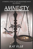 Amnesty: Love and Betrayal 1520941323 Book Cover