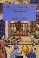 The Garden of Joys: An Anthology of Oriental Anecdotes, Fables and Proverbs 0863563546 Book Cover