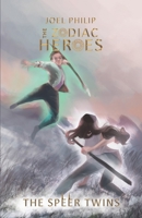 The Zodiac Heroes, Book 1: The Speer Twins B092P6WX2F Book Cover