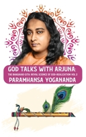 God Talks with Arjuna: The Bhagavad Gita: Royal Science of God-Realization Paramhansa Yogananda Vol 2 B0CDNJFBQY Book Cover