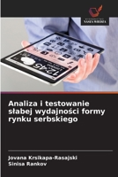 Analiza i testowanie słabej wydajności formy rynku serbskiego 6202980974 Book Cover