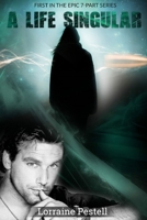 A Life Singular - Part One 1925151107 Book Cover