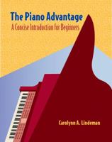 Cengage Advantage Books: The Piano Advantage: Concise Introduction for Beginners (with CD-ROM) 0495001260 Book Cover