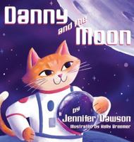 Danny and the Moon 0692080570 Book Cover