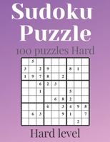 SUDOKU PUZZLE - Hard level: 100 Hard sudoku levels with answers - sudoku puzzle hard - sudoku puzzle books for adults - sudoku puzzle books hard - Sudoku puzzles for professionals - hard sudoku - puzz B08HG8YDM4 Book Cover