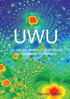 UWU un nwɔvo sistema di skrittura per la Mente Planetaria 1326960067 Book Cover