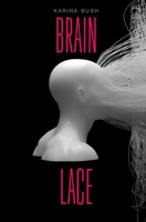 Brain Lace 1926449231 Book Cover
