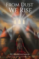 From Dust We Rise (The War of Ideals) 1764564707 Book Cover