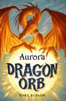 Dragon Orb: Aurora 184738448X Book Cover