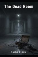 The Dead Room: A Novel of Horror, Sound, Silence, and the Thing That Listens Back B0G4K3YH37 Book Cover