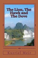 The Lion, the Hawk and the Dove 1450595421 Book Cover