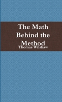 The Math Behind the Method 1105606708 Book Cover