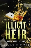 Illicit Heir: Special Edition (Mafia Wars Ireland) B0CFCPDVQ1 Book Cover