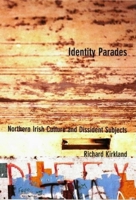 Identity Parades: Northern Irish Culture and Dissident Subjects 0853236364 Book Cover