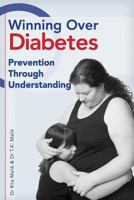 Winning Over Diabetes: Prevention through Understanding 1494875926 Book Cover