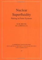 Nuclear Superfluidity: Pairing in Finite Systems (Cambridge Monographs on Particle Physics, Nuclear Physics and Cosmology) 1009401904 Book Cover