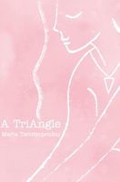 A TriAngle 0368784118 Book Cover