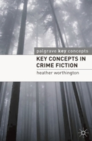 Key Concepts in Crime Fiction 0230551254 Book Cover