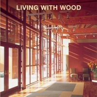 Living with Wood 1510704531 Book Cover