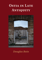 Ostia in Late Antiquity 1316601536 Book Cover