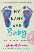 My Name Was Baby: An Intersex Memoir 0700642242 Book Cover