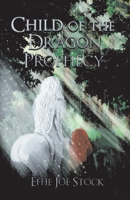 Child of the Dragon Prophecy (Shadows of Light) 1962337111 Book Cover
