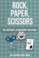 Rock, Paper, Scissors: The Instant Leadership Solution 9083016617 Book Cover