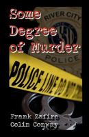 Some Degree of Murder 1475161182 Book Cover