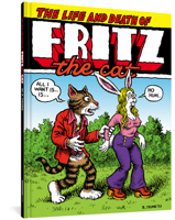The Life and Death of Fritz the Cat 1606994808 Book Cover