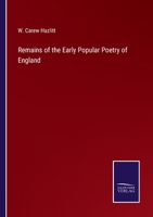 Remains of the Early Popular Poetry of England 0469233621 Book Cover