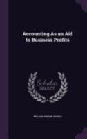 Accounting as an aid to business profits 1340772752 Book Cover