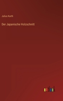 Der Japanische Holzschnitt 3368602705 Book Cover
