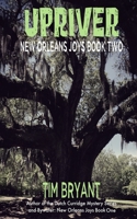 Upriver: New Orleans Joys Book Two B09K1ZVM5B Book Cover