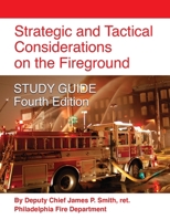 Strategic and Tactical Considerations on the Fireground