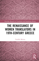 The Renaissance of Women Translators in 19th-Century Greece 1032013478 Book Cover