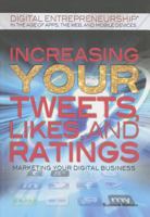 Increasing Your Tweets, Likes, and Ratings 1448869285 Book Cover