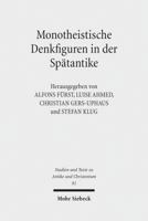 Monotheistische Denkfiguren in Der Spatantike 3161523857 Book Cover