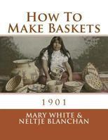 How to Make Baskets 1986543447 Book Cover