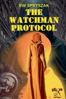 The Watchman Protocol B0F88NGTKK Book Cover