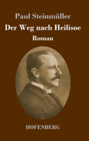 Der Weg nach Heilisoe: Roman (German Edition) 3743748630 Book Cover