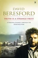 Truth Is a Strange Fruit: A Personal Journey Through the Apartheid War 1770099026 Book Cover