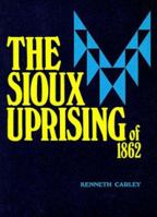 The Sioux Uprising of 1862 (Publications of the Minnesota Historical Society) 0873511034 Book Cover