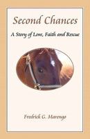 Second Chances: A Story of Love, Faith and Rescue 0983082707 Book Cover